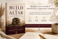 Build the Altar: A 30-Day Biblical Prayer Journal for Establishing a Consistent Life of Prayer (Physical Edition)